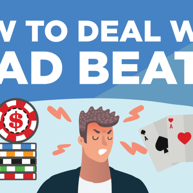 How to Beat the Poker Bad Beats